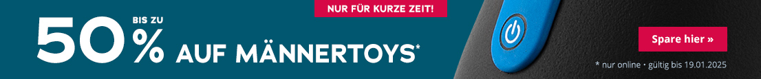 Werbemittel mit blaue Hintergrund. Großflächig steht in weißer Schrift: "Bis zu 50% auf Männertoys*", darunter steht klein: "* nur online, gültig bis 19.01.2025". Oben ist ein rot hinterlegtes Verknappungselement mit der Aufschrift "Nur für kurze Zeit!". Im Hintergrund ist ein Masturbator zu sehen.