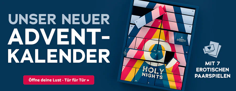 Werbemittel mit dunkelblauem Hintergrund. Zentral abgebildet ist ein Adventkalender in den Farben dunkelblau, rauchblau, rosa, rot und gelb. Außerdem ist auf dem Adventkalender der Schriftzug 'O Holy Nights' abgebildet. Aus dem Adventkalender kommen einige Kästchen raus. Auf dem Werbemittel steht in rauchblauer und weißer Schrift 'Unser neuer Adventkalender'. Es ist außerdem ein Störer mit der Aufschrift 'Mit 7 erotischen Paarspielen' abgebildet. Unten ist ein rot hinterlegter Call-to-Action Butten mit der Aufschrift 'Öffne deine Lust – Tür für Tür'